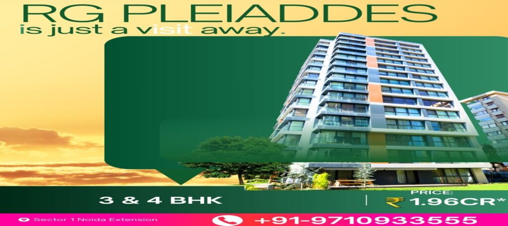 RG Pleiades Noida Extension – A Luxurious Residential Destination